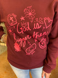 GOD IS BIGGER THAN SWEATSHIRT
