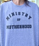 MINISTRY OF MOTHERHOOD CREWNECK