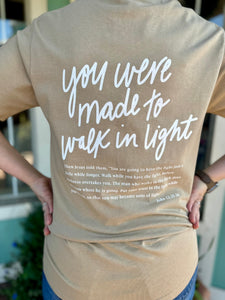 WALK IN THE LIGHT TEE