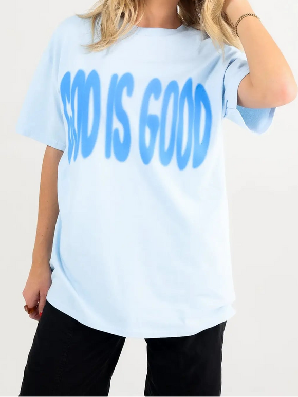 GOD IS GOOD TEE