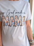 SO GOD MADE A MAMA TEE