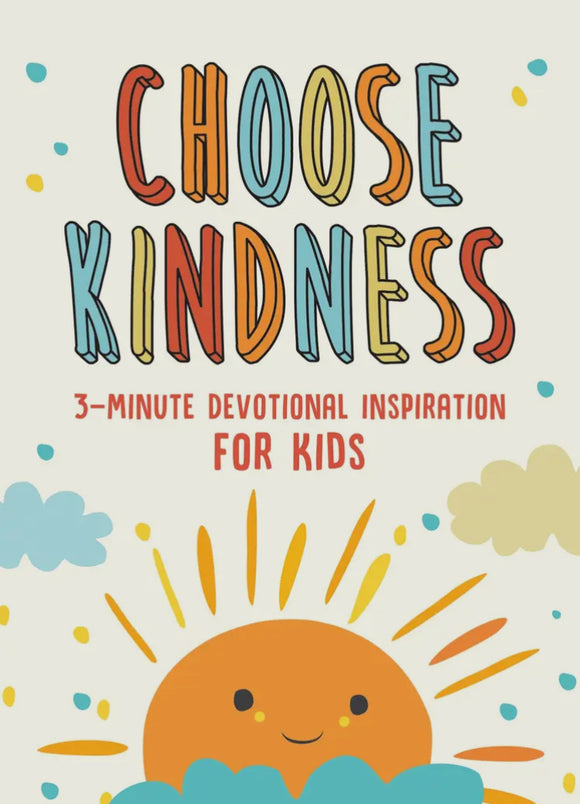 CHOOSE KINDNESS- 3-MINUTE DEOVTIONAL