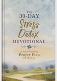 THE 30 DAY STRESS DETOX DEVOTIONAL