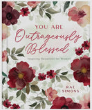 YOU ARE OUTRAGEOUSLY BLESSED