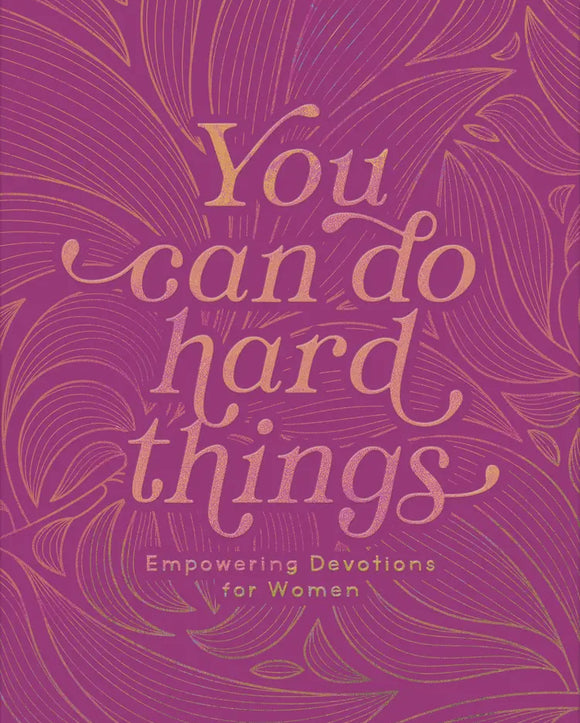 YOU CAN DO HARD THINGS