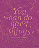YOU CAN DO HARD THINGS