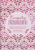 EVERYDAY ENCOURAGEMENT BIBLICAL REFRESHMENT FOR WOMEN