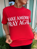 PUFF MAKE AMERICA PRAY AGAIN TEE