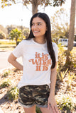 IT IS WHAT IT IS GRAPHIC TEE