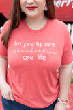 STRAWBERRIES ARE LIFE TEE